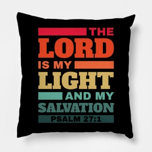 The Lord is my light and my salvation Unisex Bible Verse Christian Pillow