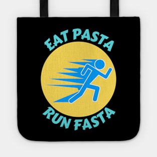 Eat Pasta Run Fasta | Runner Pun Tote