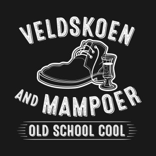 Veldskoen and Mampoer, old school cool, vintage style design with a lineart Veldskoen, liquor glass and wording T-Shirt