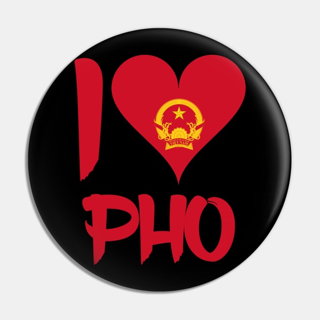 I Love Pho Pin by MessageOnApparel