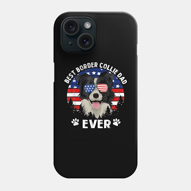 Best Border Collie Dad Ever US Flag 4th Of July Phone Case by Tianna Bahringer