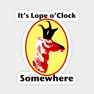 It's Lope o'Clock Somewhere Magnet