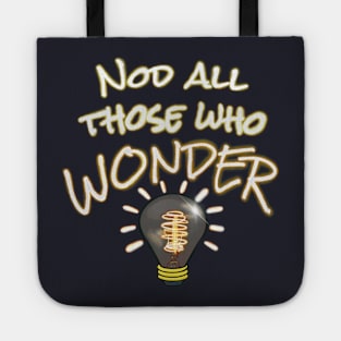 Nod All Those Who Wonder - funny hiker quotes Tote