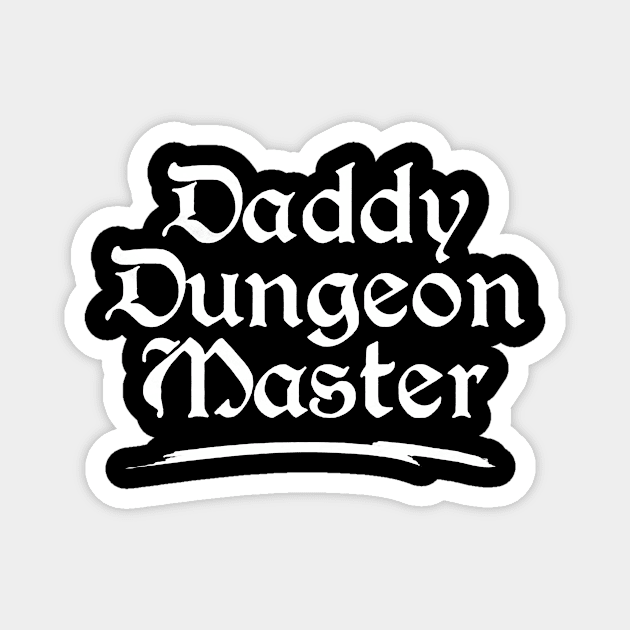 Daddy Dungeon Master Magnet by hananfaour929