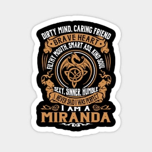 I Never Said I was Perfect I'm a MIRANDA Magnet