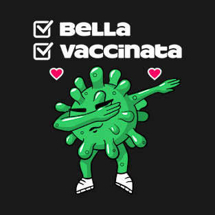 Bella Vaccinata T-Shirt