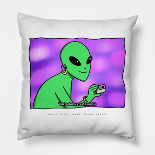 AlienHub: Just doing regular humain stuff Pillow