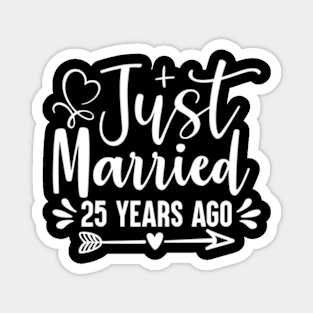 Just Married 25 Years Ago 25Th Wedding Anniversary Magnet