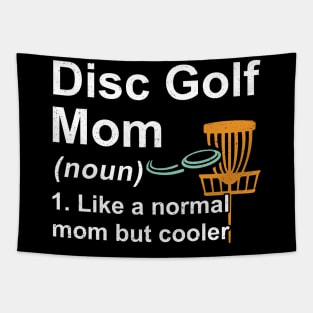 Disc Golf Mom Noun Like A Normal Mom But Cooler Tapestry