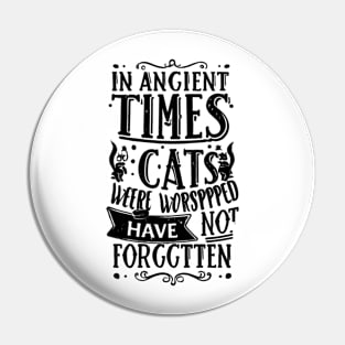 In ancient times cats were worshipped as gods; they have not forgotten this Pin