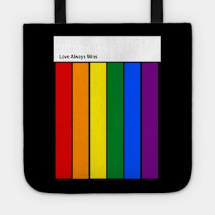 Rainbow Pride, love always wins Tote