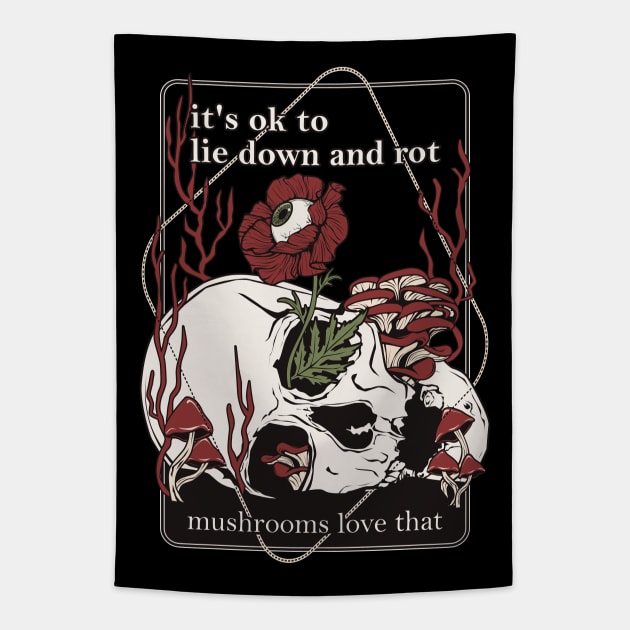 Lie down and rot Tapestry by Von Kowen