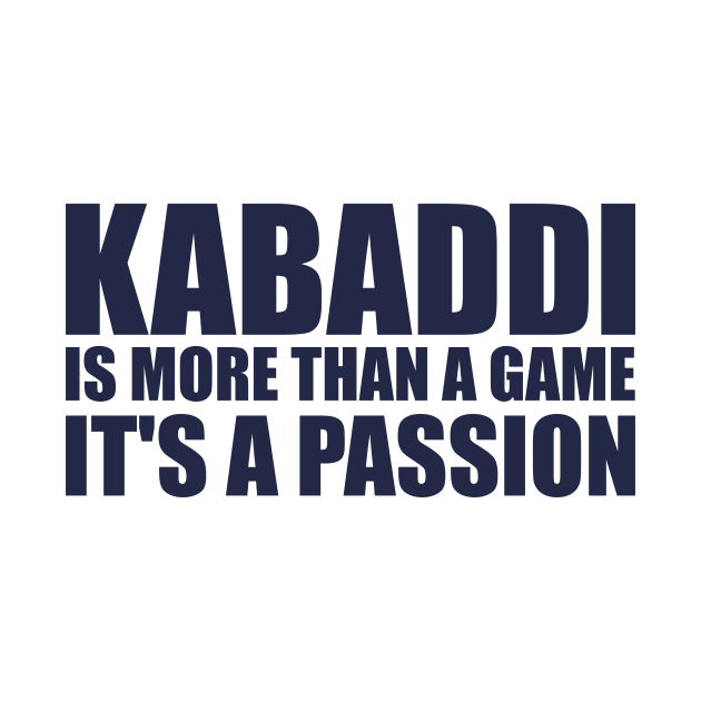 Kabaddi is more than a game, it's a passion by Andloart