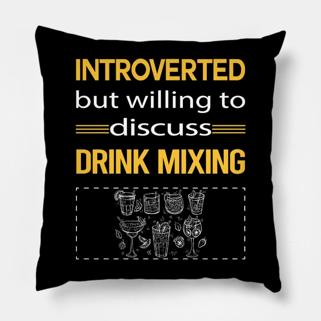 Funny Introverted Drink Mixing Mixologist Mixology Cocktail Bartending Bartender Pillow by symptomovertake