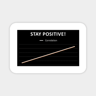 Stay Positively Correlated! Magnet