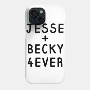 Jesse and Becky Forever Shirt Phone Case