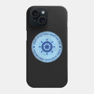 Today is National Maritime Day Badge Phone Case