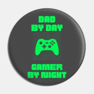 Dad By Day Gamer By Night Pin