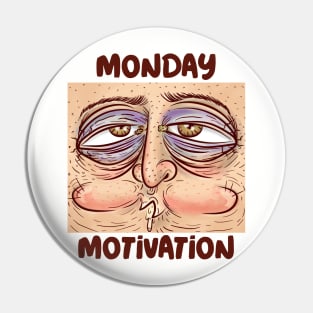 MONDAY MOTIVATION Sarcastic Pin