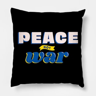 Peace Not War Pillow