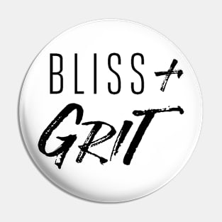 Bliss and Grit Pin