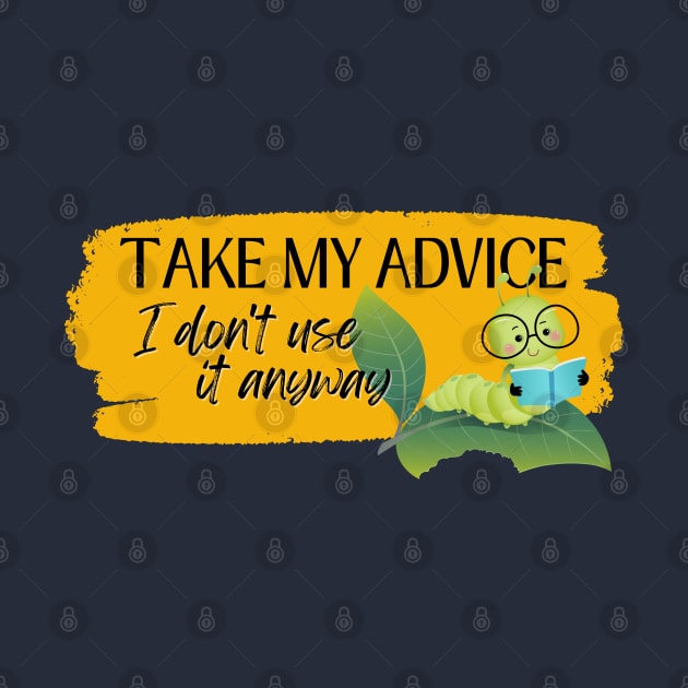 Take my advice I don't use it anyway by BOUTIQUE MINDFUL 