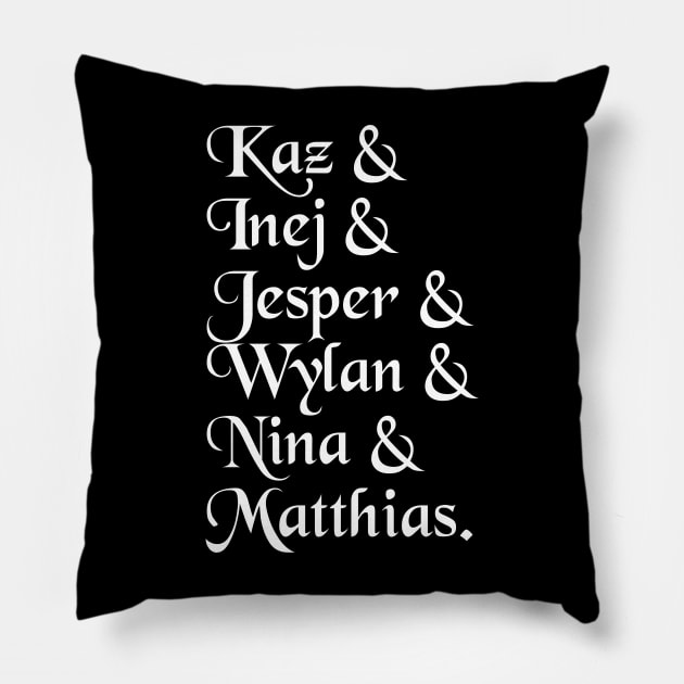 Kaz& Inej& Jesper& Wylan& Nina& Matthias. Pillow by photographer1