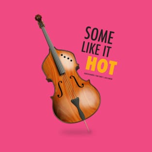 Some Like It Hot T-Shirt