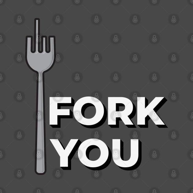 Fork You by crissbahari