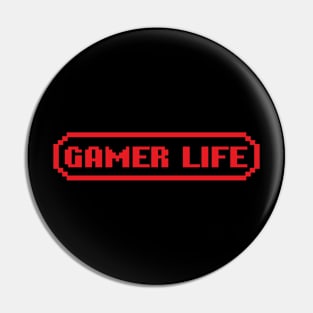 Gamer Life Pin