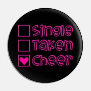 Single Taken Cheer Pin