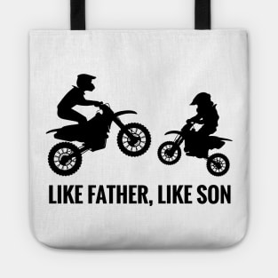 Like Father Like Son Motocross Riding , Dad life Motocross, Fathers Day Design Tote