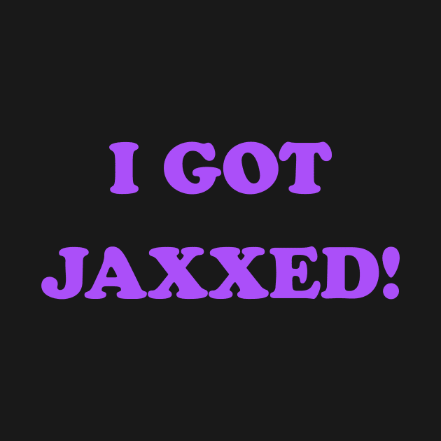 I Got Jaxxed! by Vanderpump Rules Party Podcast