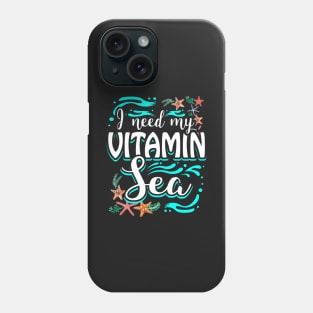 I Need My Vitamin Sea Phone Case