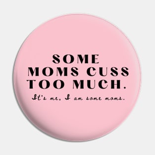 Some moms Pin