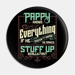Pappy Knows Everything Funny Pappy Fathers Day Gifts Pin