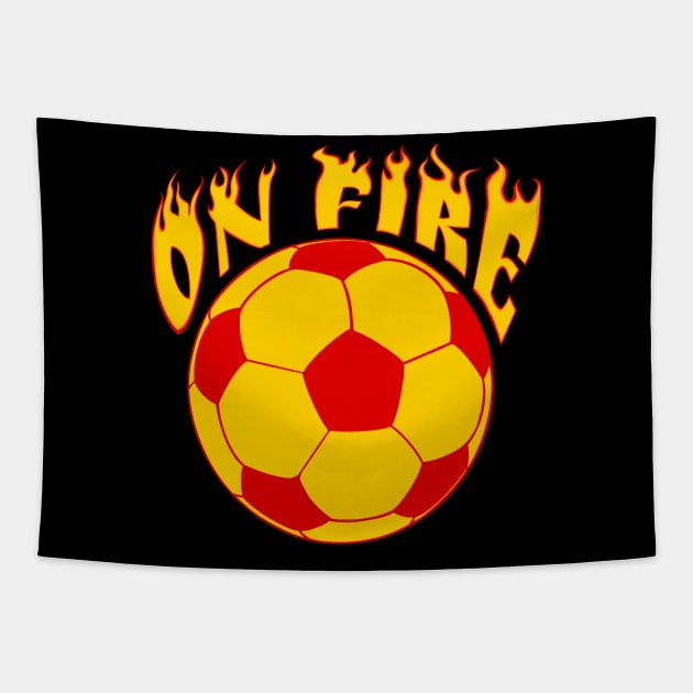 Soccer Futbol on Fire - funny soccer / futbol quote Tapestry by BrederWorks