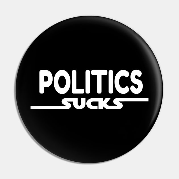 Politics sucks Pin by Xagta