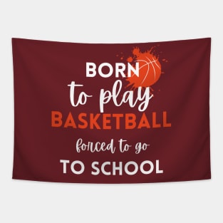 Born to play basketball Tapestry