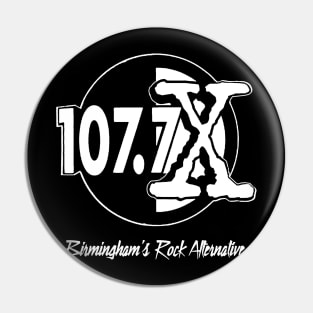 107.7 THE X BIRMINGHAM'S ROCK ALTERNATIVE RETRO RADIO Pin