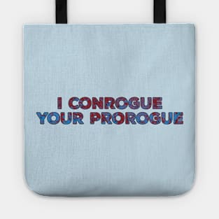 I Conrogue Your Prorogue Black Tote