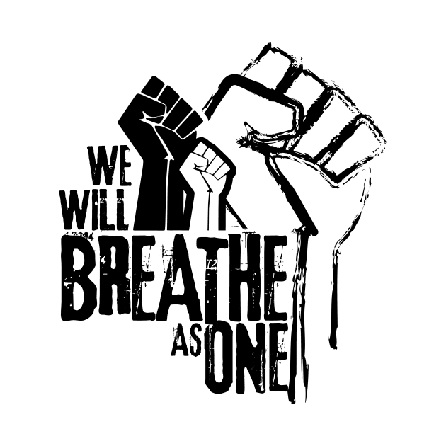 We Will Breathe As One - Black Graphic by damienmayfield.com