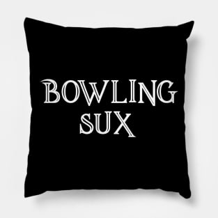 Bowling Sux Pillow