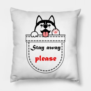 Stay away please Pillow