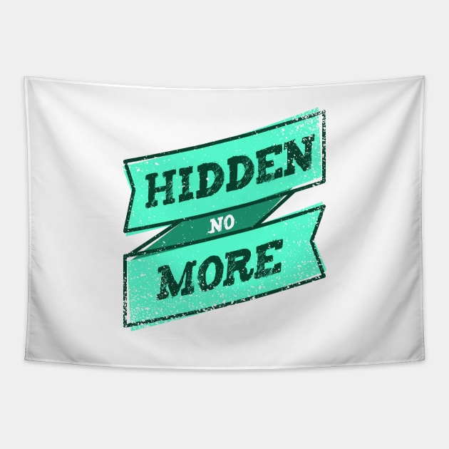 'Hidden No More' Human Trafficking Shirt Tapestry by ourwackyhome