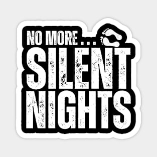 No More Silent Nights Magnet