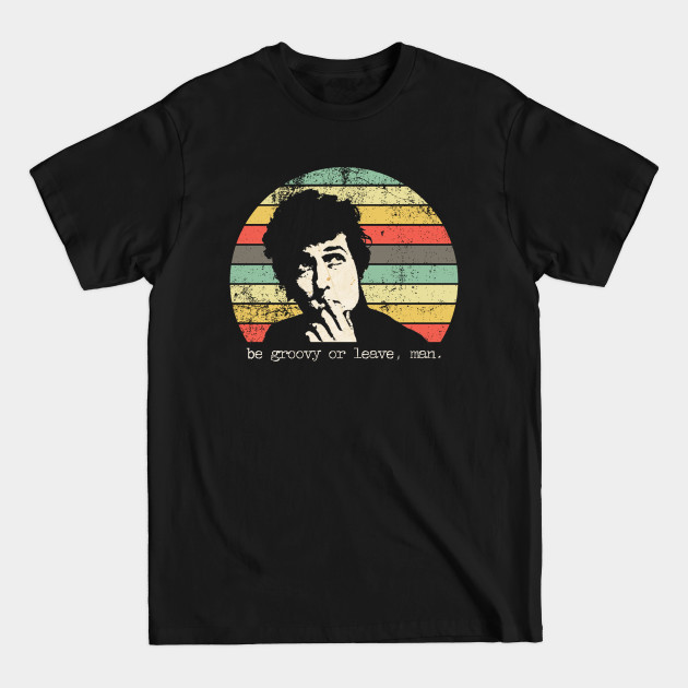 be groovy retro - Bob Dylan - T-Shirt