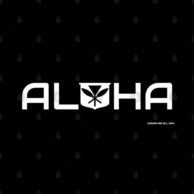 Aloha Kanaka Maoli by Hawaii Nei All Day by hawaiineiallday