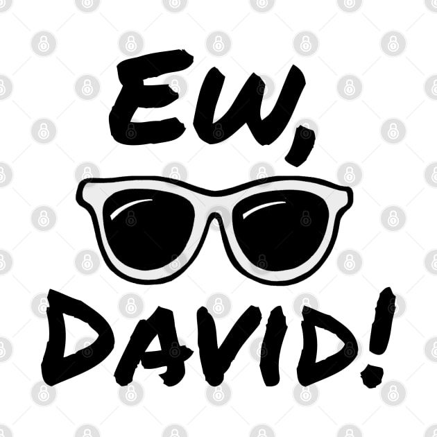 Ew, David! by cloudhiker