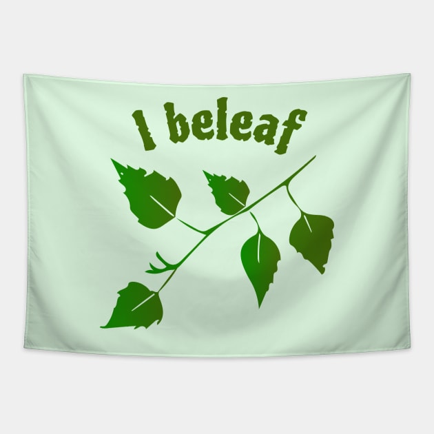 "I Beleaf" Funny Leaf Pun Tapestry by Davey's Designs